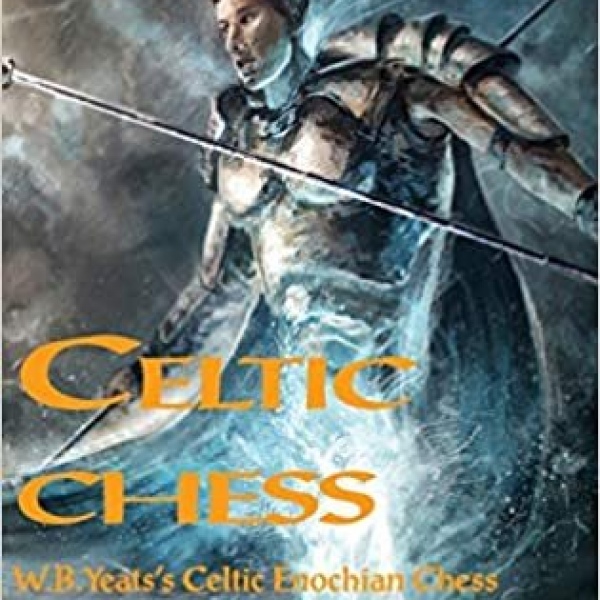W.B. Yeats’s Celtic Enochian Chess